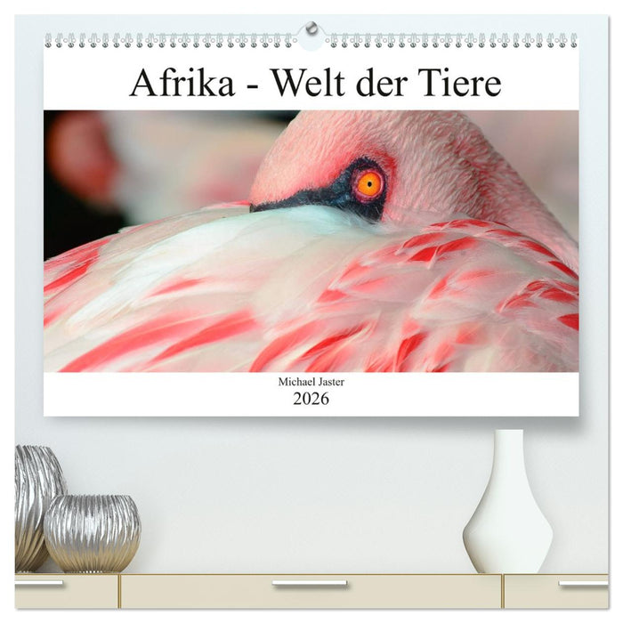 Afrika - Welt der Tiere (CALVENDO Premium Wandkalender 2026)