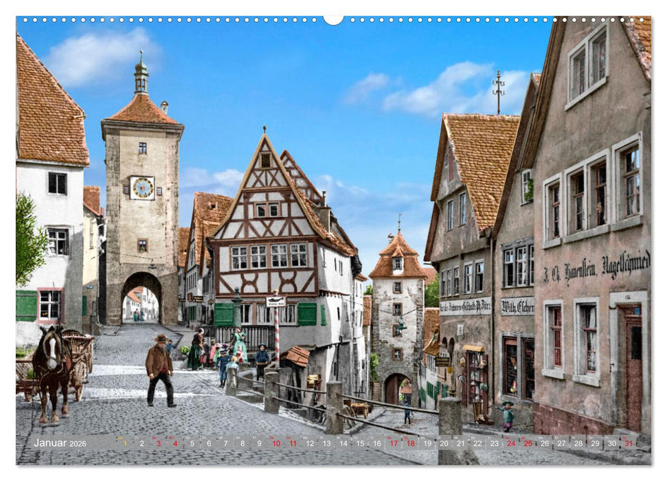 Rothenburg ob der Tauber um das Jahr 1900 – Fotos neu koloriert (CALVENDO Premium Wandkalender 2026)