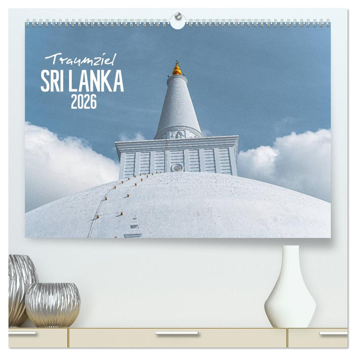 Traumziel Sri Lanka (CALVENDO Premium Wandkalender 2026)