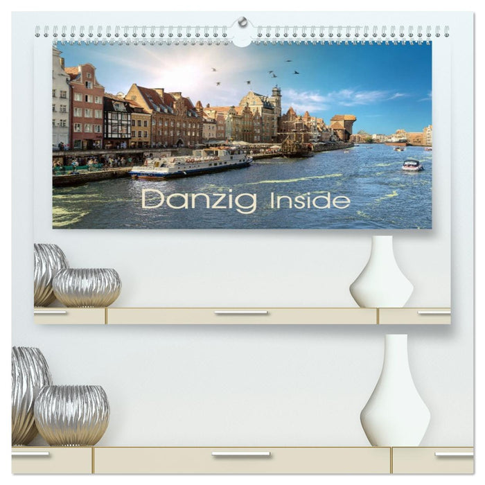 Danzig Inside (CALVENDO Premium Wandkalender 2026)