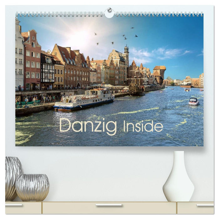 Danzig Inside (CALVENDO Premium Wandkalender 2026)