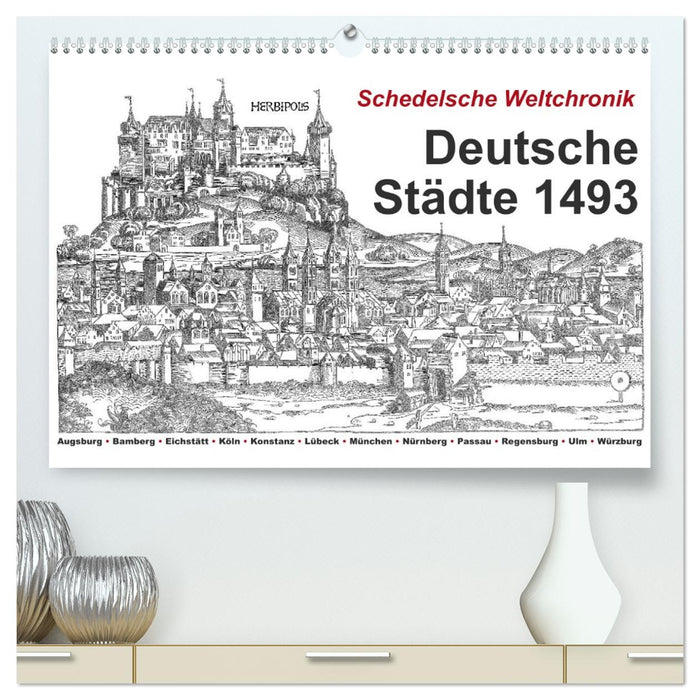 Schedelsche Weltchronik Deutsche Städte 1493 (CALVENDO Premium Wandkalender 2026)
