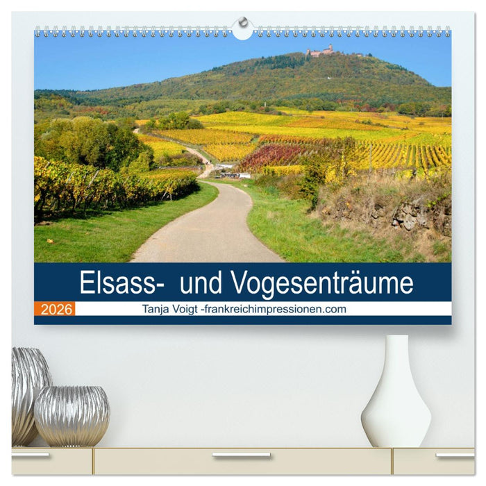 Elsass- und Vogesenträume (CALVENDO Premium Wandkalender 2026)