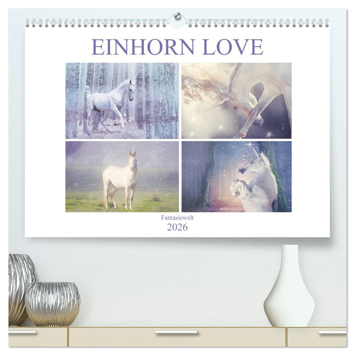 Einhorn Love - Fantasiewelt (CALVENDO Premium Wandkalender 2026)