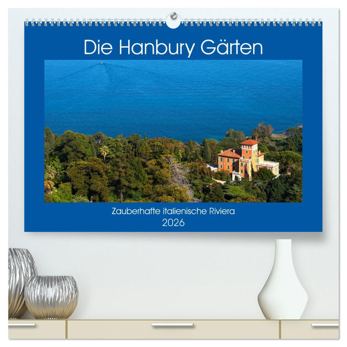 Zauberhafte Riviera - Die Hanbury Gärten (CALVENDO Premium Wandkalender 2026)