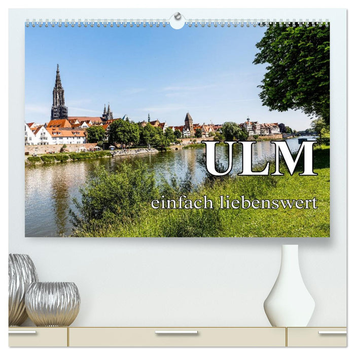 Ulm einfach liebenswert (CALVENDO Premium Wandkalender 2026)