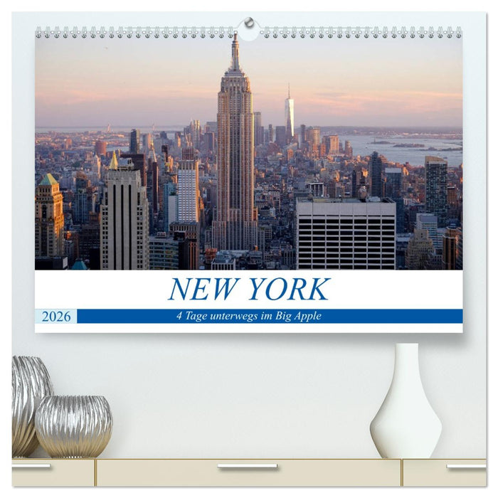 New York - 4 Tage unterwegs im Big Apple (CALVENDO Premium Wandkalender 2026)