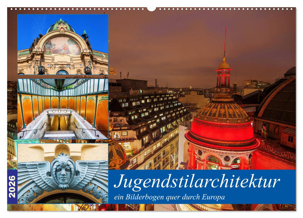 Jugendstilarchitektur - ein Bilderbogen quer durch Europa (CALVENDO Wandkalender 2026)