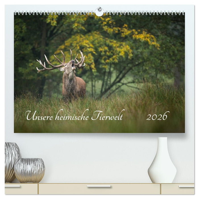 Unsere heimische Tierwelt (CALVENDO Premium Wandkalender 2026)