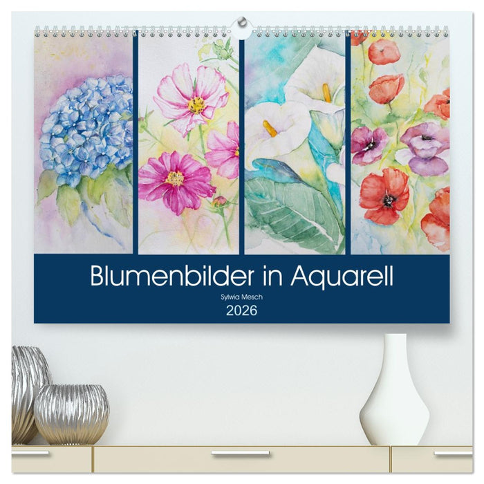 Blumenbilder in Aquarell (CALVENDO Premium Wandkalender 2026)