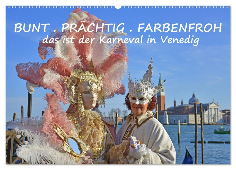 BUNT . PRÄCHTIG . FARBENFROH . Das ist der Karneval in Venedig (CALVENDO Wandkalender 2026)