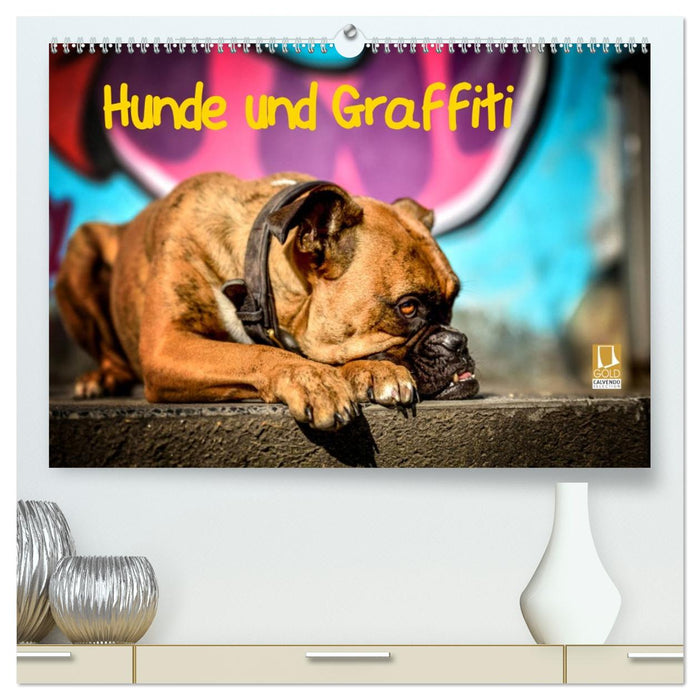 Hunde und Graffiti (CALVENDO Premium Wandkalender 2026)