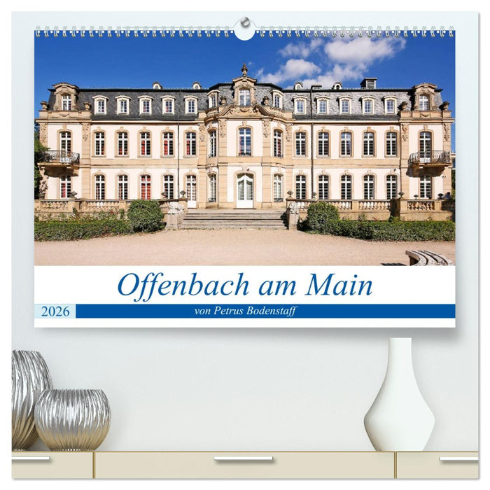 Offenbach am Main von Petrus Bodenstaff (CALVENDO Premium Wandkalender 2026)