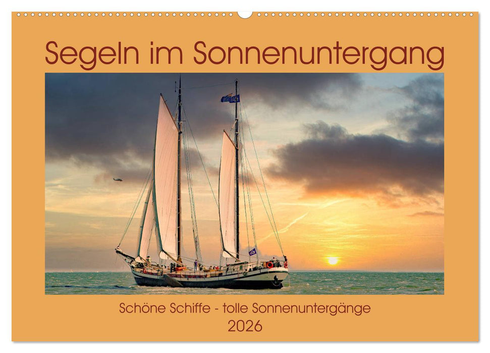 Segeln im Sonnenuntergang (CALVENDO Wandkalender 2026)
