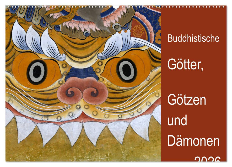 Buddhistische Götter, Götzen und Dämonen (CALVENDO Wandkalender 2026)