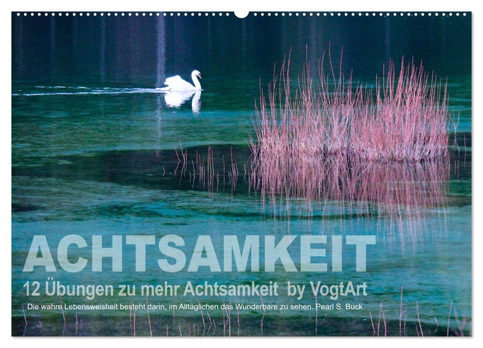 Achtsamkeit, 12 Übungen zu mehr Achtsamkeit. (CALVENDO Wandkalender 2026)