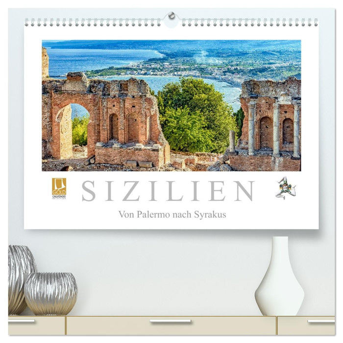 Sizilien - Von Palermo nach Syrakus (CALVENDO Premium Wandkalender 2026)