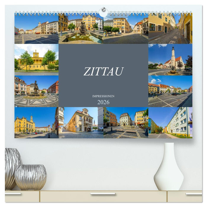Zittau Impressionen (CALVENDO Premium Wandkalender 2026)