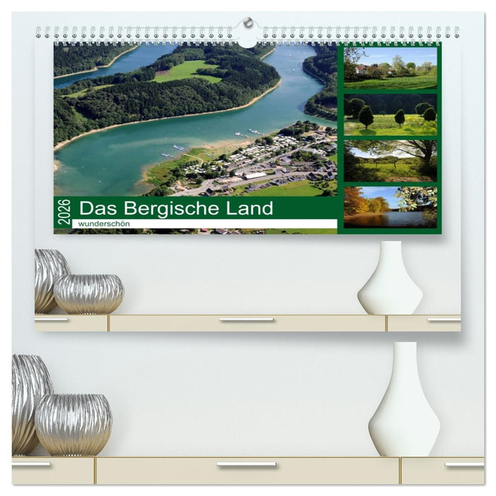 Das Bergische Land - wunderschön (CALVENDO Premium Wandkalender 2026)