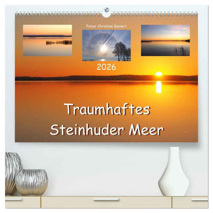 Traumhaftes Steinhuder Meer (CALVENDO Premium Wandkalender 2026)