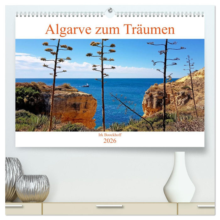 Algarve zum Träumen (CALVENDO Premium Wandkalender 2026)
