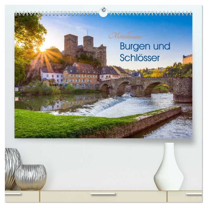 Mittelhessens Burgen und Schlösser (CALVENDO Premium Wandkalender 2026)