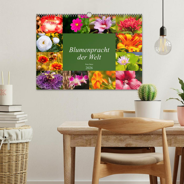 Blumenpracht der Welt (CALVENDO Wandkalender 2026)