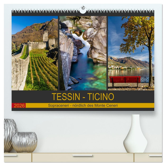 Tessin - Ticino (CALVENDO Premium Wandkalender 2026)