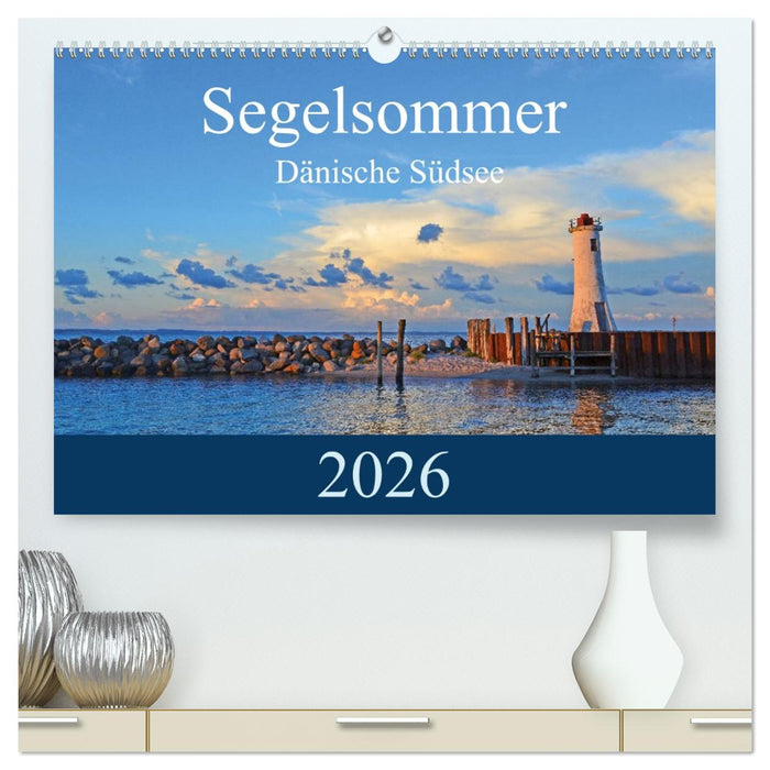 Segelsommer - Dänische Südsee (CALVENDO Premium Wandkalender 2026)
