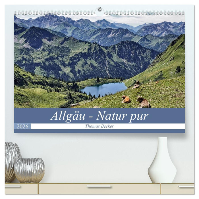 Allgäu - Natur pur (CALVENDO Premium Wandkalender 2026)