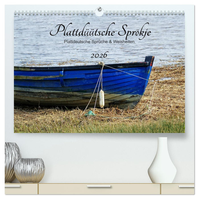 Plattdüütsche Sprökje 2026 (CALVENDO Premium Wandkalender 2026)