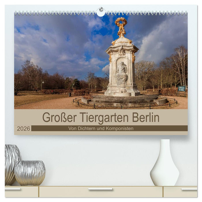 Großer Tiergarten Berlin - Von Dichtern und Komponisten (CALVENDO Premium Wandkalender 2026)
