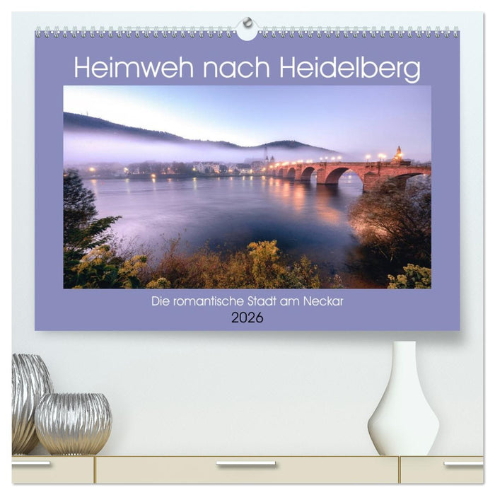 Heimweh nach Heidelberg - Die romantische Stadt am Neckar (CALVENDO Premium Wandkalender 2026)