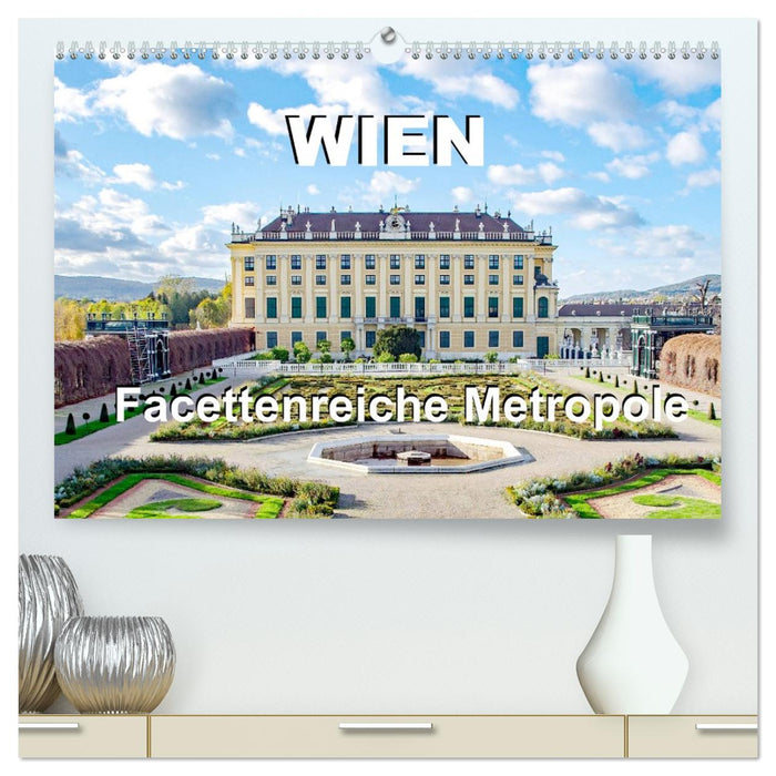 Wien Facettenreiche Metropole (CALVENDO Premium Wandkalender 2026)
