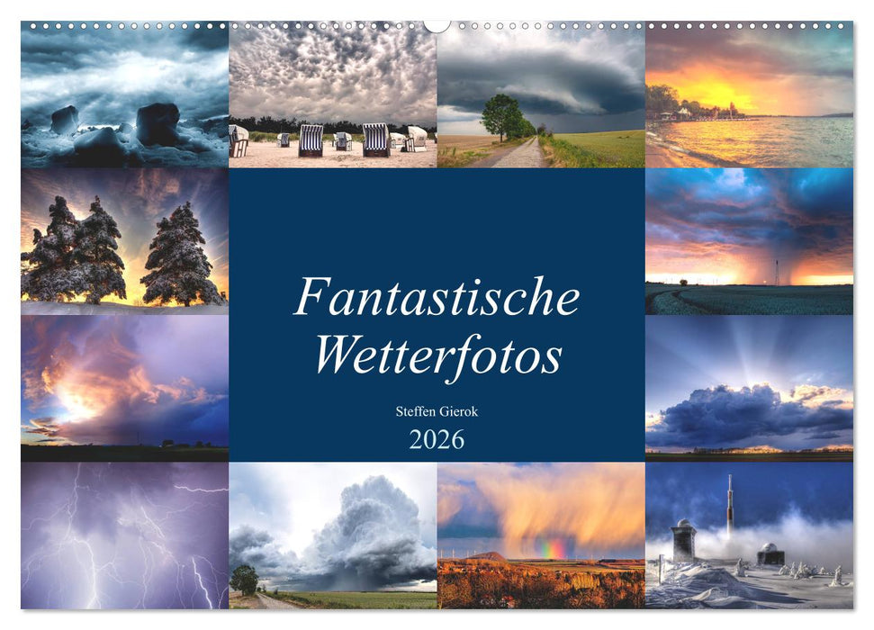 Fantastische Wetterfotos (CALVENDO Wandkalender 2026)