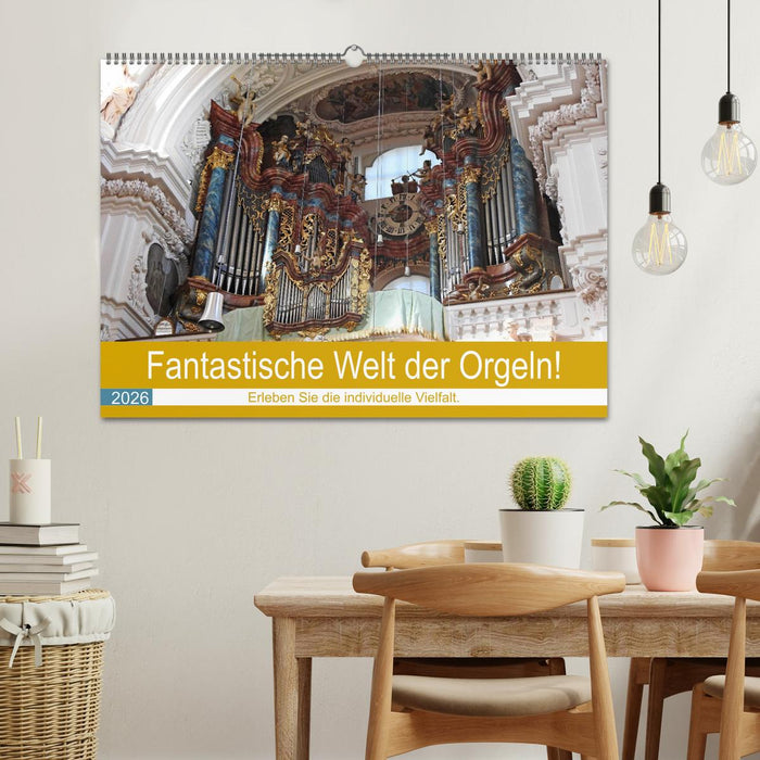 Fantastische Welt der Orgeln (CALVENDO Wandkalender 2026)