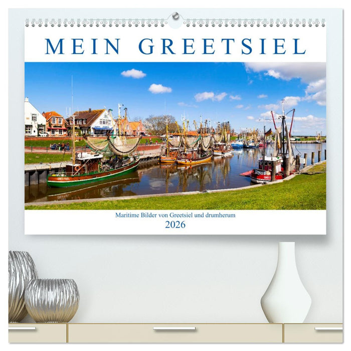 Mein Greetsiel (CALVENDO Premium Wandkalender 2026)