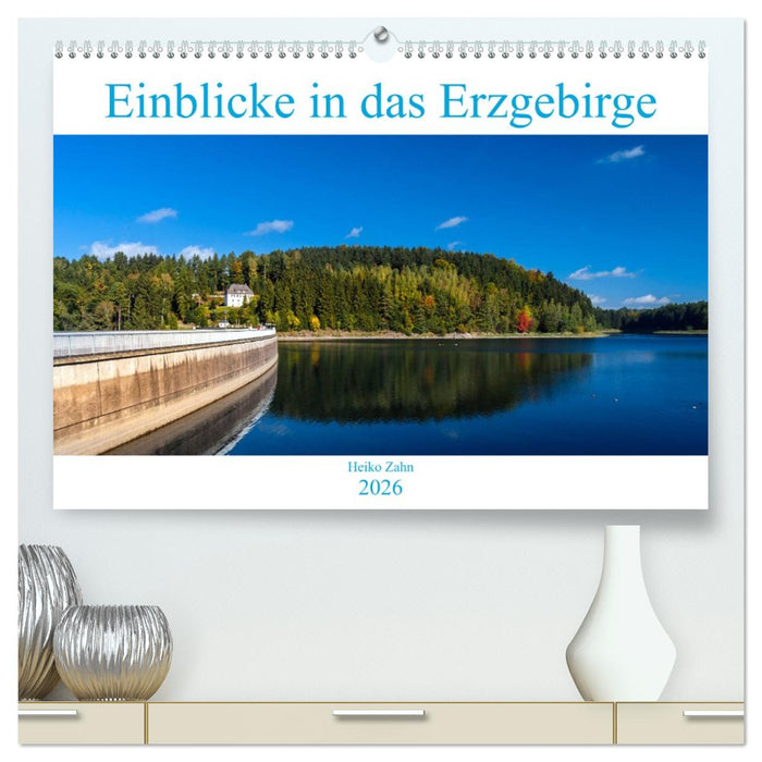 Einblicke in das Erzgebirge (CALVENDO Premium Wandkalender 2026)