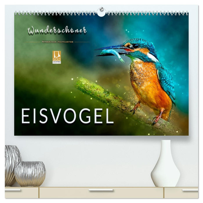 Wunderschöner Eisvogel (CALVENDO Premium Wandkalender 2026)