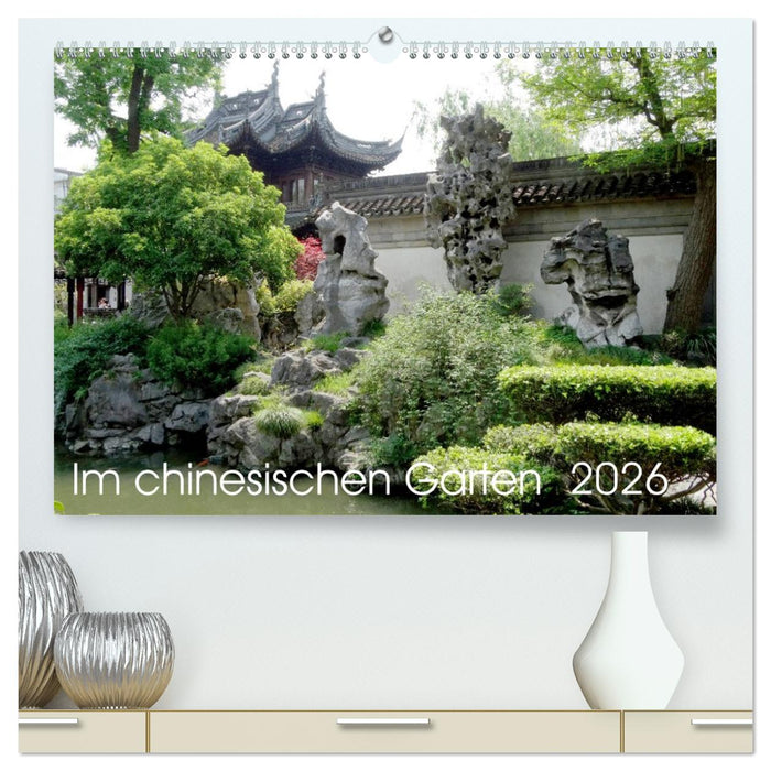 Im chinesischen Garten (CALVENDO Premium Wandkalender 2026)