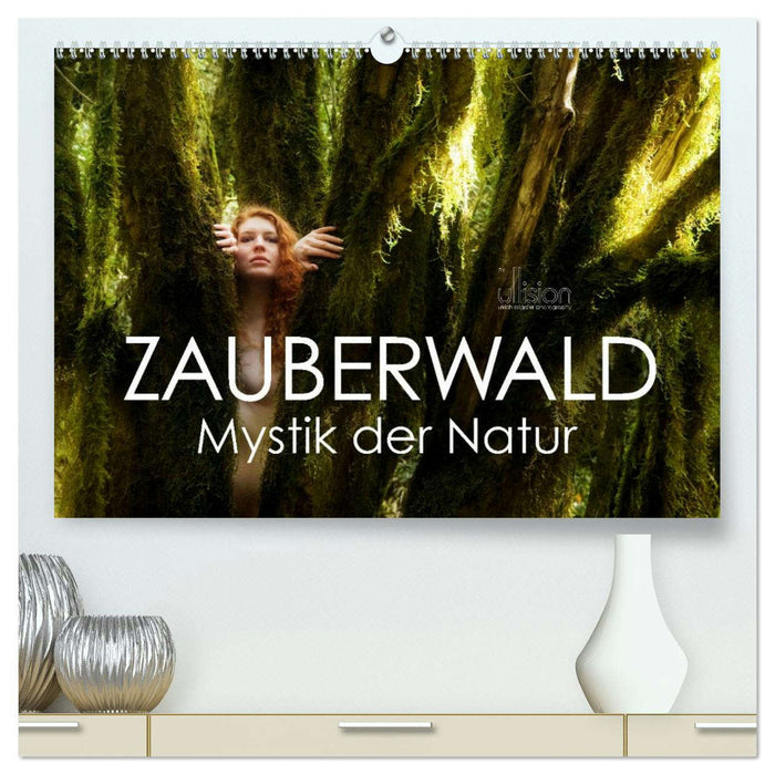 ZAUBERWALD Mystik der Natur (CALVENDO Premium Wandkalender 2026)