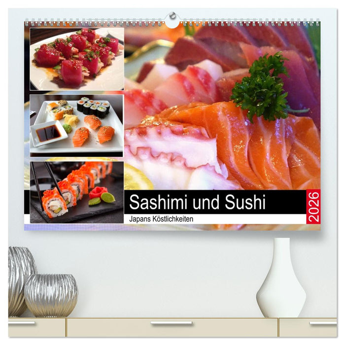 Sashimi und Sushi. Japans Köstlichkeiten (CALVENDO Premium Wandkalender 2026)