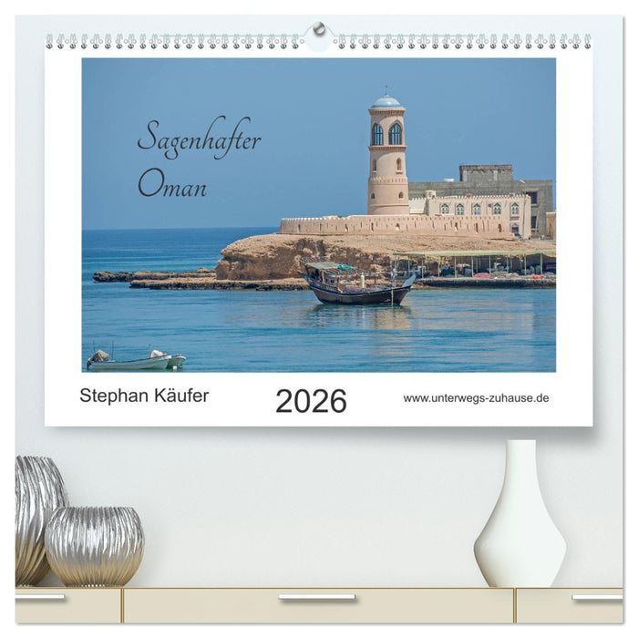 Sagenhafter Oman (CALVENDO Premium Wandkalender 2026)