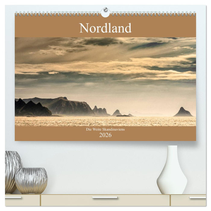 Nordland – Die Weite Skandinaviens (CALVENDO Premium Wandkalender 2026)