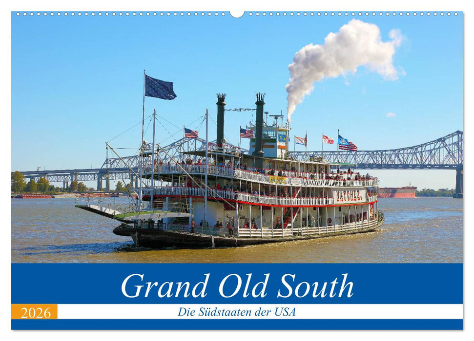Grand Old South - Die Südstaaten der USA (CALVENDO Wandkalender 2026)