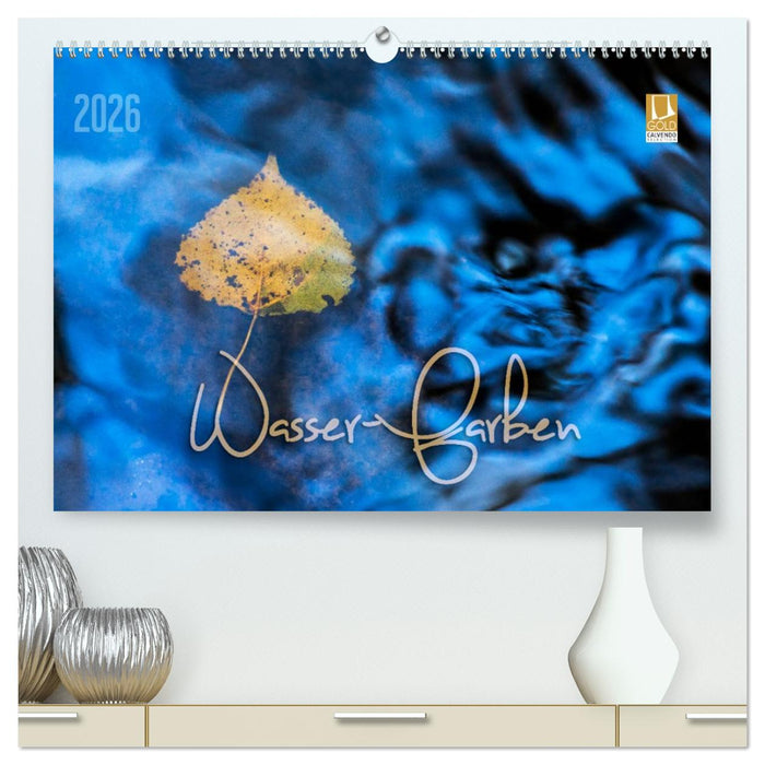 Wasser-Farben (CALVENDO Premium Wandkalender 2026)
