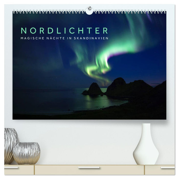 Nordlichter - Magische Nächte in Skandinavien (CALVENDO Premium Wandkalender 2026)