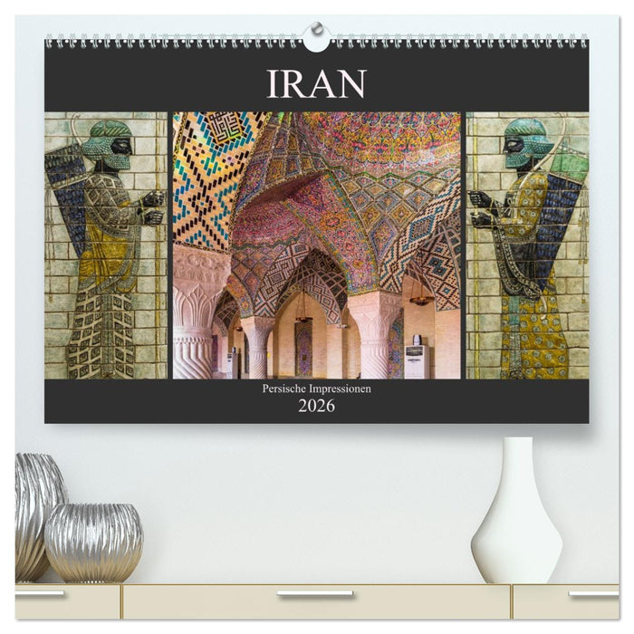 Iran - Persische Impressionen (CALVENDO Premium Wandkalender 2026)