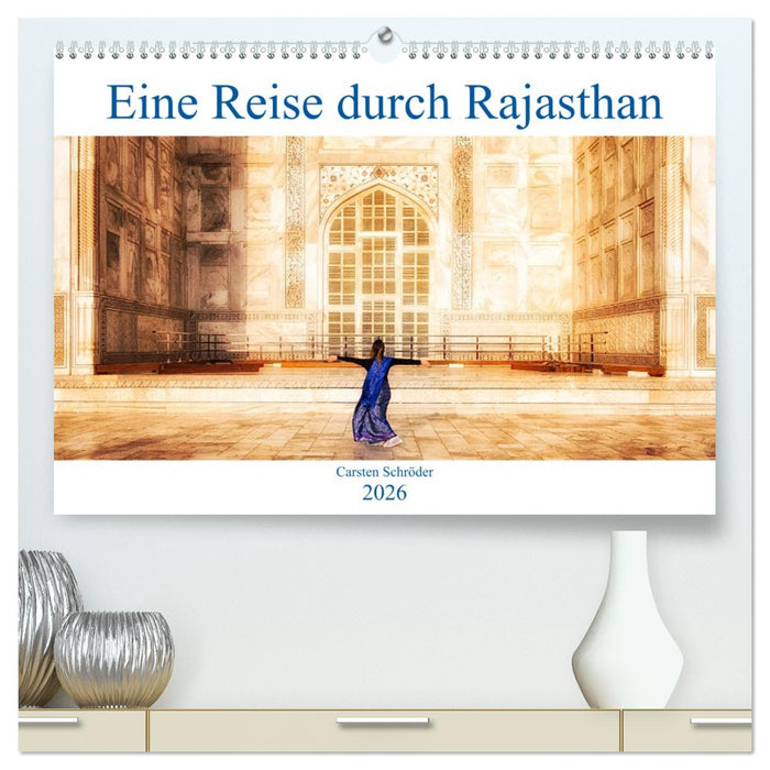 Eine Reise durch Rajasthan (CALVENDO Premium Wandkalender 2026)