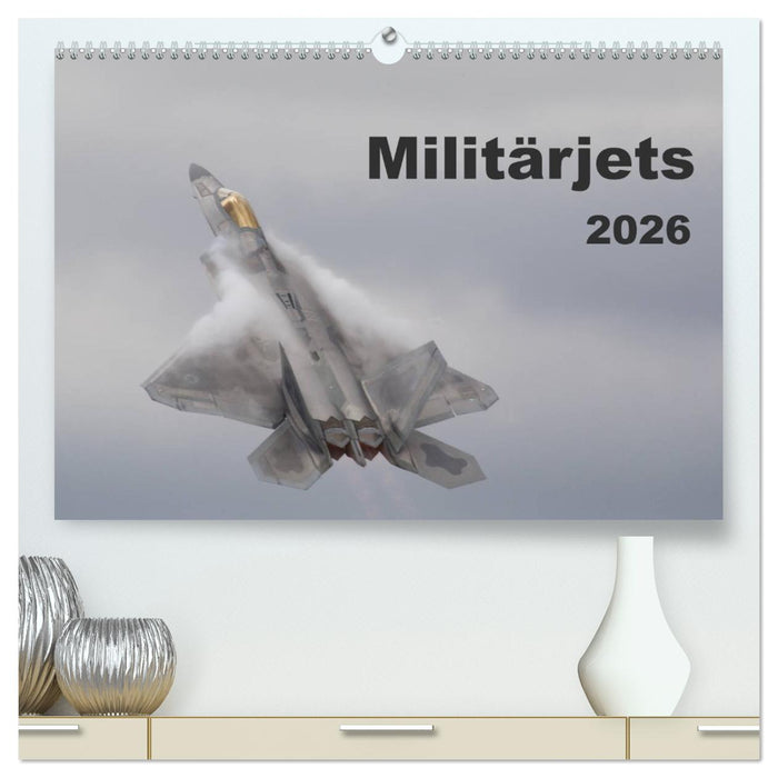 Militärjets (CALVENDO Premium Wandkalender 2026)
